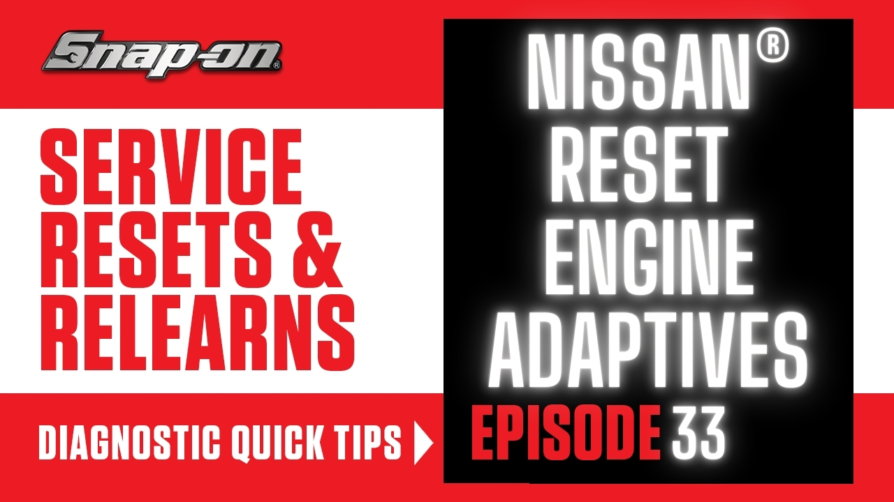 Service Reset & Relearn, Episode 33,  Nissan® Reset  Engine Adaptives